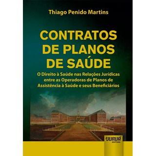 Livro Contratos de Planos de Saúde - Martins - Juruá