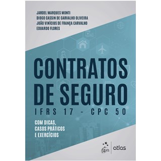 Livro Contratos de Seguro IFRS 17 - CPC 50 - Monti - Atlas