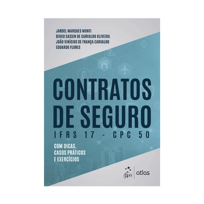 Livro Contratos de Seguro IFRS 17 - CPC 50 - Monti - Atlas