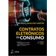Livro Contratos Eletrônicos de Consumo - Martins - Atlas