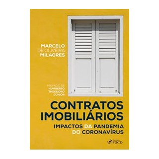 Livro - CONTRATOS IMOBILIÁRIOS: IMPACTOS DA PANDEMIA DO CORONAVÍRUS - 1ª ED - 2020 - Milagres 1º edi