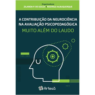 Livro - Contribuicao da Neurociencia Na Avaliacao Psicopedagogica, a - Muito Alem D - Souza/albuquerque