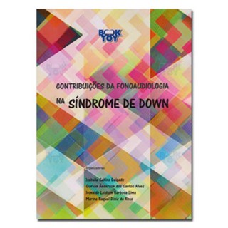 Livro - Contribuicoes da Fonoaudiologia Na Sindrome de Down - Delgado/alves/lima
