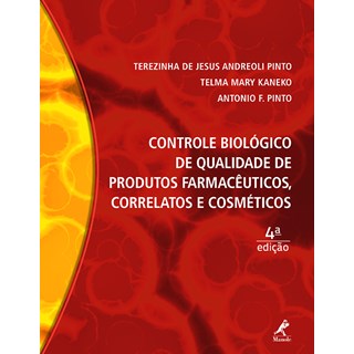 Livro - Controle Biológico de Qualidade de Produtos Farmacêutico, Correlatos e Cosméticos - Pinto
