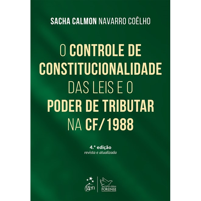 Livro - Controle da Constitucionalidade das Leis e o Poder de Tributar Na Constitui - Coelho