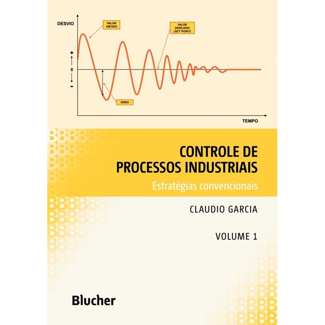 Livro - Controle de Processos Industriais - Estrategias Convencionais - Vol. 1 - Garcia