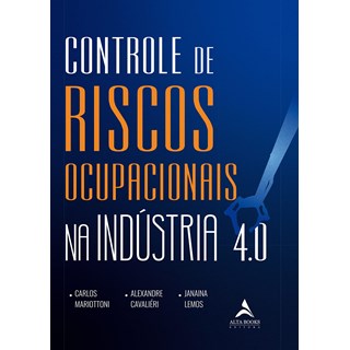 Livro - Controle de Riscos Ocupacionais Na Industria 4.0 - Mariottoni/cavalieri
