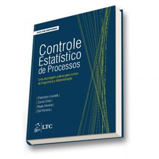 Livro - Controle Estatístico de Processos - Uma Abordagem Prática para Cursos de Engenharia e Administração - Louzada