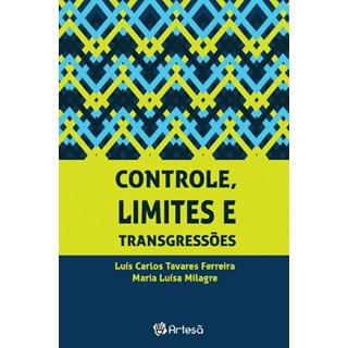Livro Controle, Limites e Transgressões - Ferreira -Artesã
