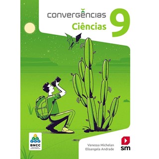 Livro - Convergencias Ciencias 9 ano - Michelan/ Andrade