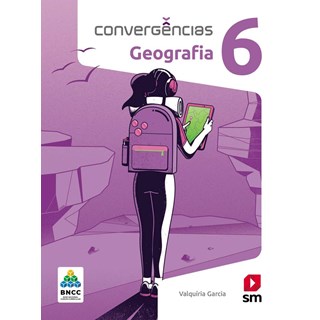 Livro - Convergencias Geografia 6 ano - Garcia