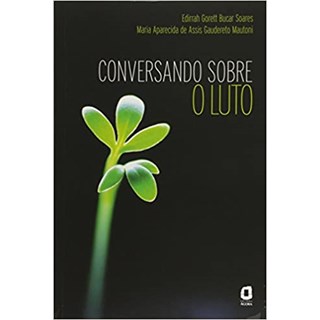 Livro Conversando sobre o Luto - Soares - Ágora