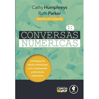 Livro - Conversas Numericas - Estrategias de Calculo Mental para Uma Compreensao pr - Humphreys/parker