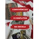 Livro - Convivencias e Conflitos Na Escola - Luiz Renato Paquiela