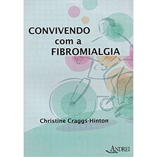 Livro - Convivendo com a Fibromialgia - Hinton