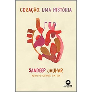 Livro - Coração Uma História - Jauhar - Alta Books