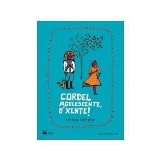 Livro - Cordel Adolescente, o Xente! - Serie Quero Mais - Orthof