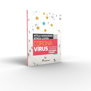 Livro - Coronavirus Explorando a Pandemia - Iamarino/lopes