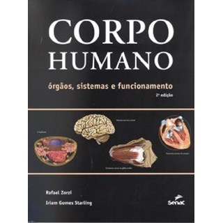 Livro - Corpo Humano: Orgaos, Sistemas e Funcionamento - Zorzi