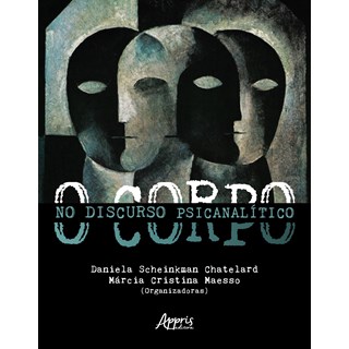 Livro - Corpo No Discurso Psicanalitico, O - Maesso/chatelard