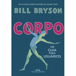 Livro - Corpo - Um Guia para Usuarios - Bryson