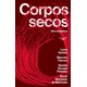 Livro - Corpos Secos - Ferroni/ Geisler/pol