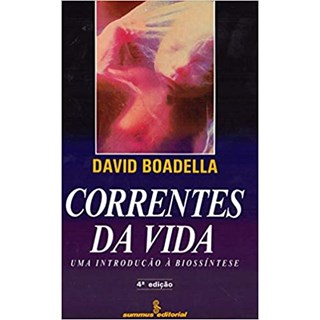 Livro - Correntes da Vida - Uma Introducao a Biossintese - Boadella