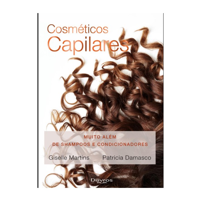 Livro - Cosmeticos Capilares - Muito Alem de Shampoos e Condicionadores - Martins/damasco