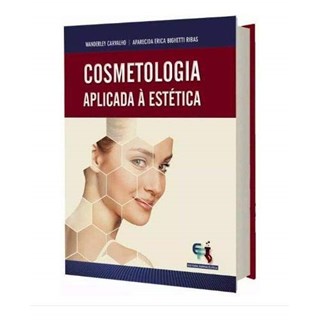 Livro - Cosmetologia Aplicada a Estetca - Ribas
