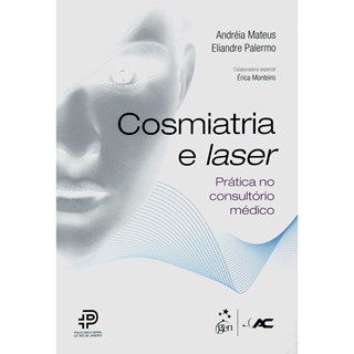 Livro - Cosmiatria e Laser Prática no Consultório Médico - Mateus