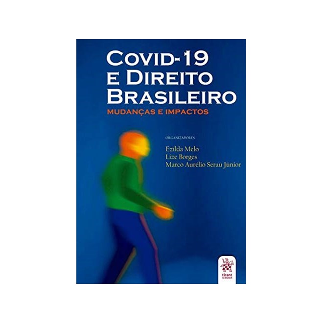 Livro - Covid-19 e Direito Brasileiro: Mudancas e Impactos - Melo/melo/serau Juni