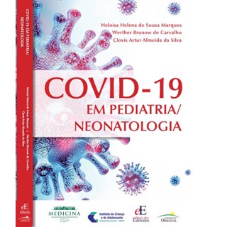 Livro Covid-19 em Pediatria Neonatologia - Marques - Editora dos Editores
