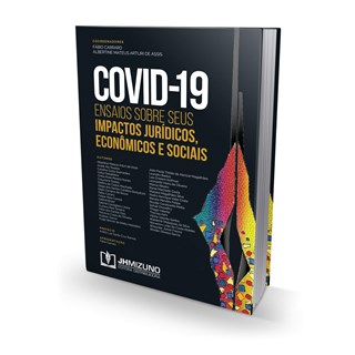 Livro - Covid-19 Ensaios sobre Seus Impactos Juridicos, Economicos e Sociais - Assis