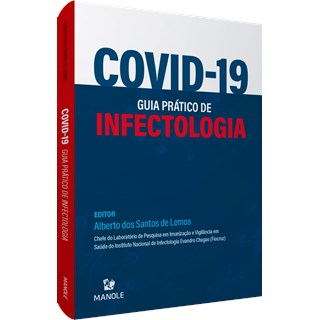 Livro - COVID 19 Guia Prático de Infectologia - Lemos (Fiocruz) - Manole