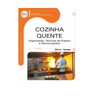 Livro - Cozinha Quente: organização, técnicas de preparo e harmonizações - Eleutério