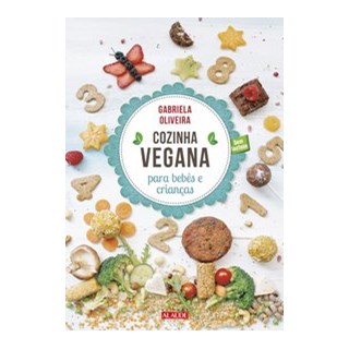 Livro - Cozinha vegana para bebês e crianças - Oliveira 1º edição