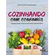 Livro - Cozinhando com Economia: Cardapios, Receitas e Listas de Compras para as Qu - Moraes/costa