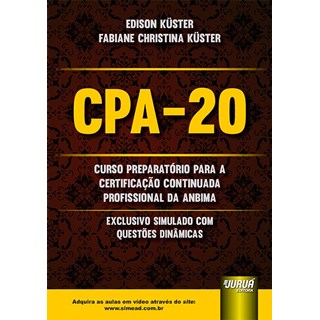 Livro - Cpa-20 - Curso Preparatorio para a Certificacao Continuada Profissional da - Kuster