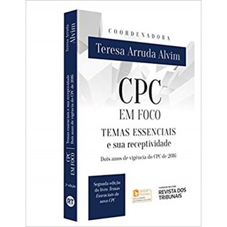 Livro - Cpc em Foco Temas Essenciais e Sua Receptividade  -dois Anos de Vigencia do - Alvim(coord.)