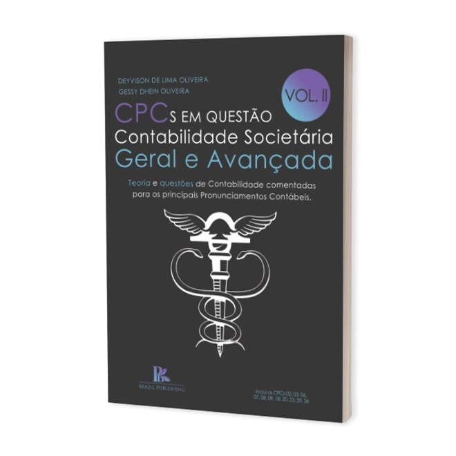 Livro - CPCs em Questão Contabilidade Societária: Geral e Avançada: 2 - Oliveira - Brazil Publishing