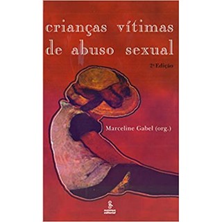 Livro - Criancas Vitimas de Abuso Sexual - Gabel (org.)