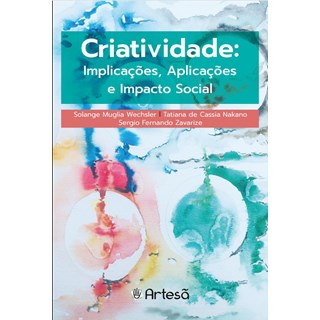 Livro Criatividade: Implicações, Aplicações e Impacto Social - Nakano - Artesã