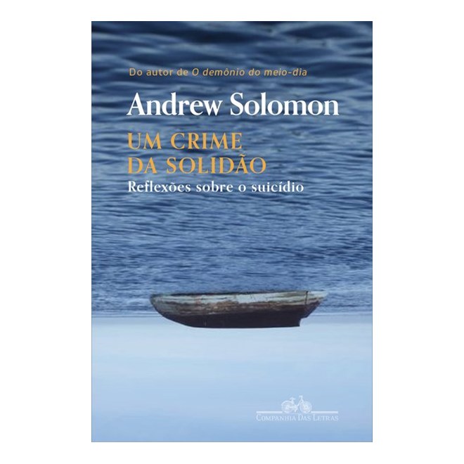 Livro - Crime da Solidao, Um - Reflexoes sobre o Suicidio - Solomon