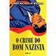 Livro - Crime do Bom Nazista, O - Machado