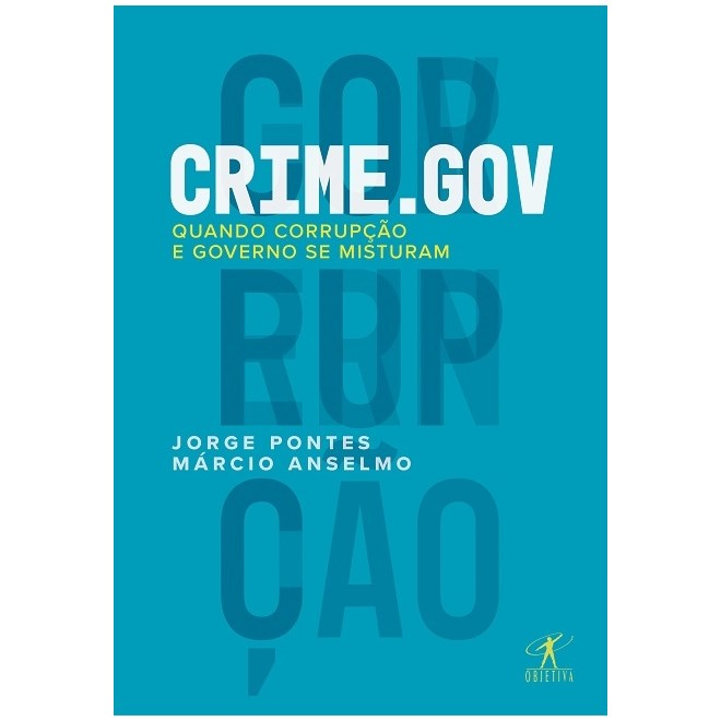 Livro - Crime.gov - Quando Corrupcao e Governo se Misturam - Pontes /anselmo