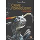 Livro - Crime no Formigueiro e outras histórias - Braga