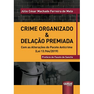 Livro - Crime Organizado & Delacao Premiada - Melo