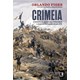 Livro - Crimeia: a Historia da Guerra Que Redesenhou o Mapa da Europa No Seculo Xix - Figes