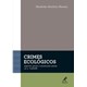 Livro - Crimes Ecologicos: Aspectos Penais e Processuais Penais - Lei N. 9.605/98 - Mossin
