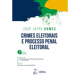 Livro Crimes Eleitorais e Processo Penal Eleitoral - Gomes - Atlas